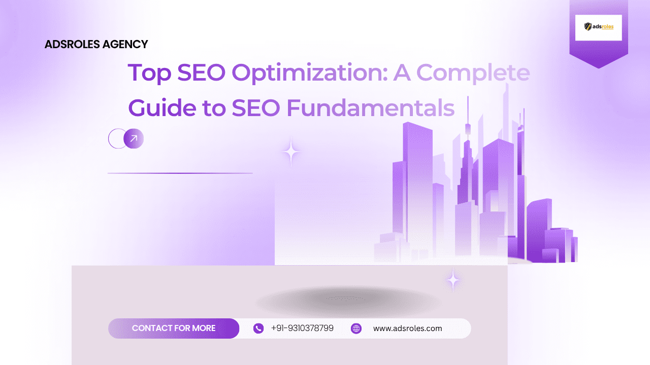 Top SEO Optimization: A Complete Guide to SEO Fundamentals
